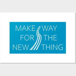 Make way for the new thing Posters and Art